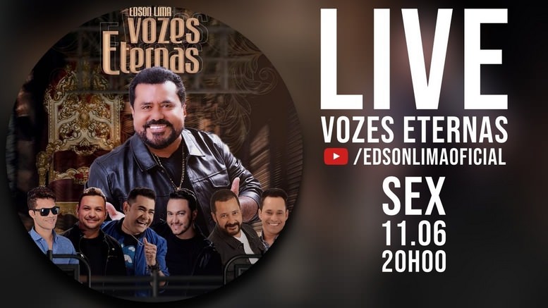 Assista a Live Do Edson Lima - Vozes Eternas 2021 Live Show 11.06.2021